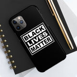 Black Lives Matter Mate Tough Phone Cases